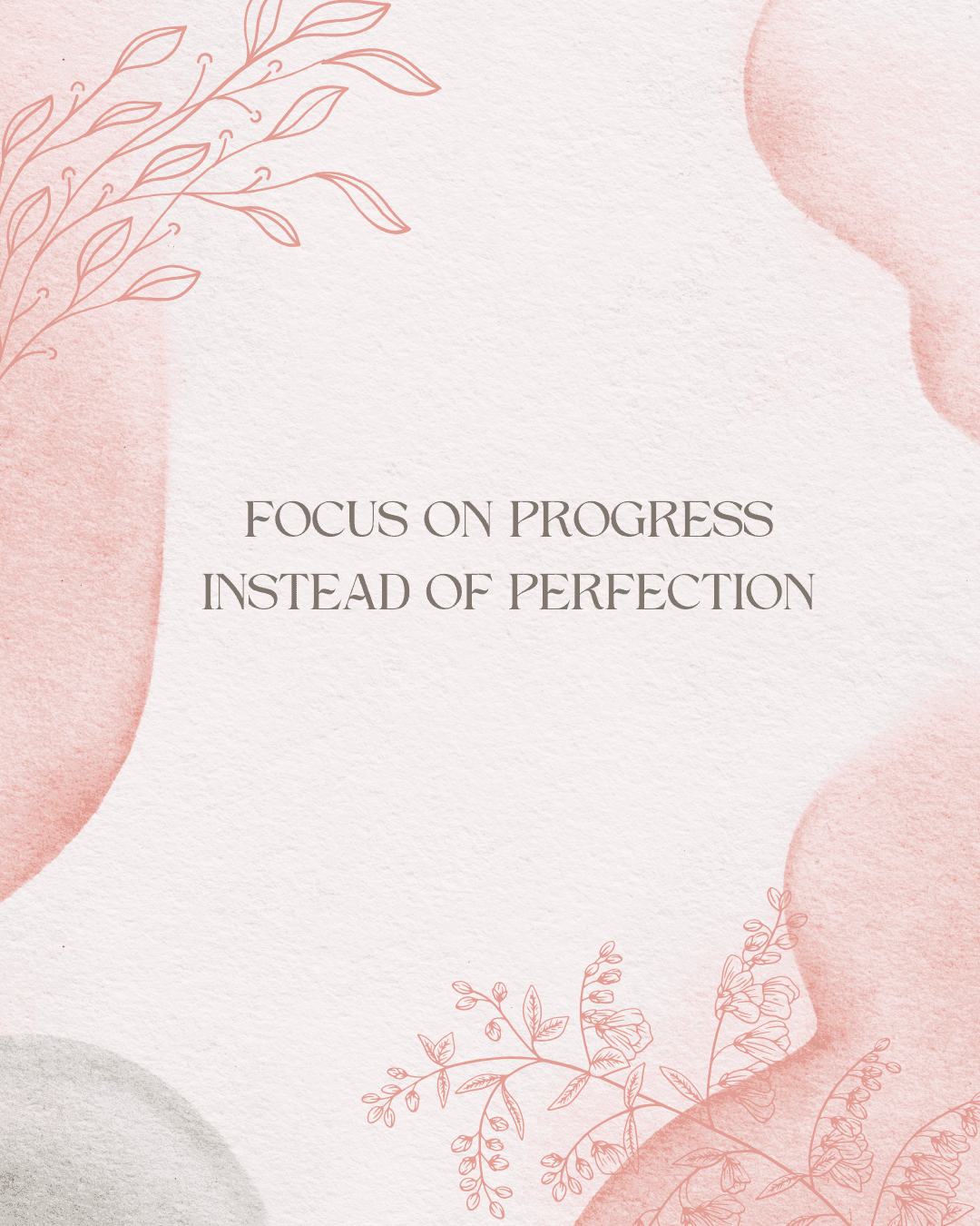 Focus on progress not perfection